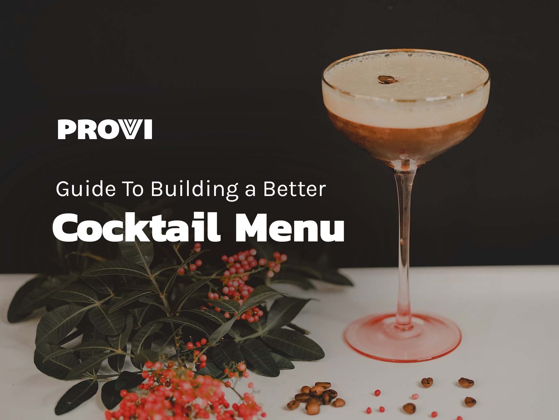 The Ultimate Guide to Building a Better Cocktail Menu